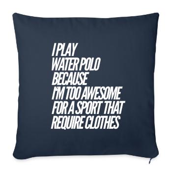 Water Polo Water Polo Water Polo Sport Gift - Sofa pillowcase 17,3'' x 17,3'' (45 x 45 cm) - navy - Front