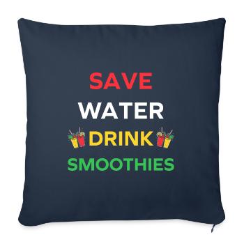 Save water drink smoothies - Sofa pillowcase 17,3'' x 17,3'' (45 x 45 cm) - navy - Front