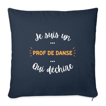 Je suis un prof de danse qui déchire - Housse de coussin décorative 45 x 45 cm - bleu marine - Devant