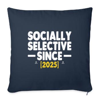 Socialement sélectif depuis 2025 Dictons - Housse de coussin décorative 45 x 45 cm - bleu marine - Devant