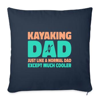 Kayaking Dad Just Like A Normal Dad Except Much Co - Sofakissenbezug 45 x 45 cm - Navy - Vorne