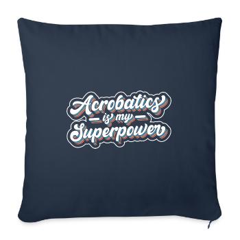 Acrobatics Is My Superpower Acrobat Gymnastics Gym - Sofakissenbezug 45 x 45 cm - Navy - Vorne