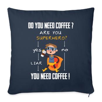 Coffee Superhero Question Addicted Liar Caffeine - Sofa pillowcase 17,3'' x 17,3'' (45 x 45 cm) - navy - Front
