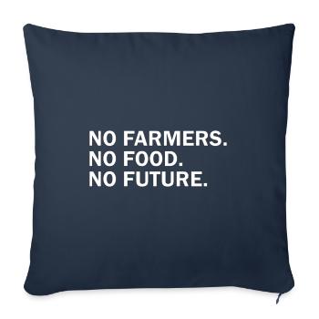 No Farmers. No Food. No Future. - Sofa pillowcase 17,3'' x 17,3'' (45 x 45 cm) - navy - Front