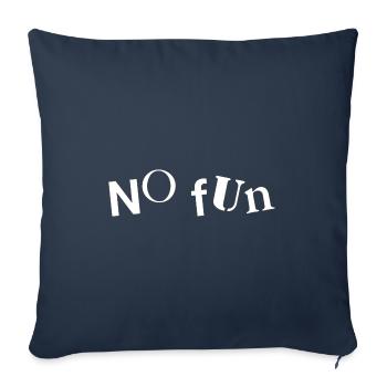 Kein Spaß - Sofakissenbezug 45 x 45 cm - Navy - Vorne