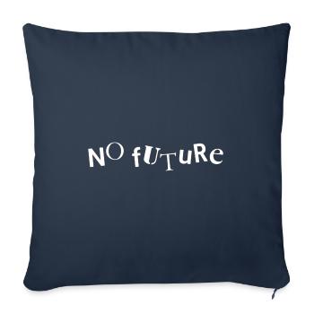 Keine Zukunft - Sofakissenbezug 45 x 45 cm - Navy - Vorne