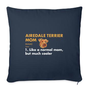Airedale Terrier Mom Definition - Sofa pillowcase 17,3'' x 17,3'' (45 x 45 cm) - navy - Front