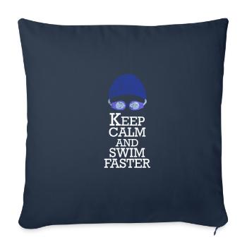 Keep Calm And Swim Faster | Cadeau pour les nageurs - Housse de coussin décorative 45 x 45 cm - bleu marine - Devant