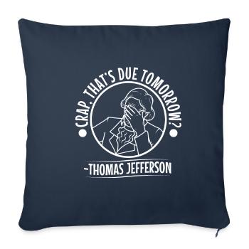 Crap thats due tomorrow thomas jefferson - Sofa pillowcase 17,3'' x 17,3'' (45 x 45 cm) - navy - Front