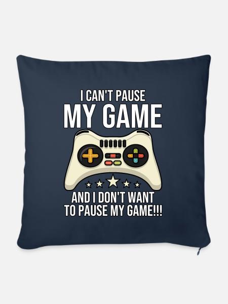 I cant pause my game I paused my game to be here - Sofakissenbezug 45 x 45 cm - Navy
