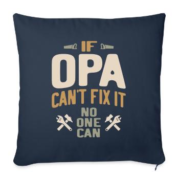 If Opa Can't Fix It No One Can - Sofa pillowcase 17,3'' x 17,3'' (45 x 45 cm) - navy - Front