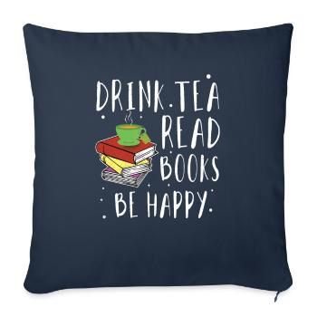 Drink Tea Read Book Reading Bookworm Book Lover - Sofa pillowcase 17,3'' x 17,3'' (45 x 45 cm) - navy - Front