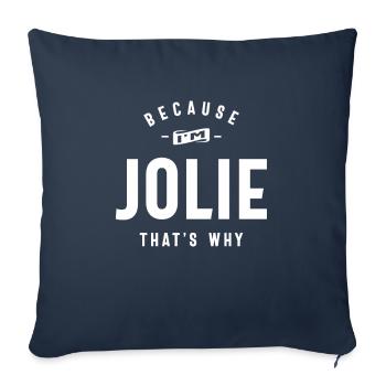 Because I'm Jolie That's Why Personalized Name - Sofa pillowcase 17,3'' x 17,3'' (45 x 45 cm) - navy - Front