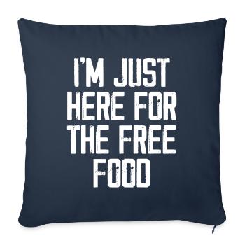 I'm Just Here For The Free Food - Sofa pillowcase 17,3'' x 17,3'' (45 x 45 cm) - navy - Front