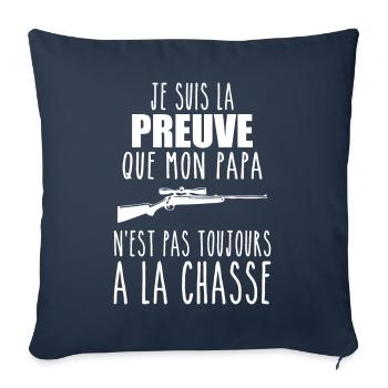 Preuve que mon papa chasse,chasseur, chassé,Chassé - Housse de coussin décorative 45 x 45 cm - bleu marine - Devant