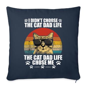 I didn't choose the cat dad life - Sofa pillowcase 17,3'' x 17,3'' (45 x 45 cm) - navy - Front