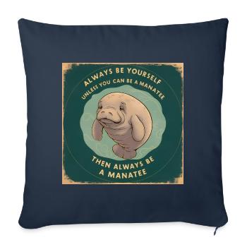 Sei Du selbst oder sei ein Manatee Lebensweisheit - Sofakissenbezug 45 x 45 cm - Navy - Vorne