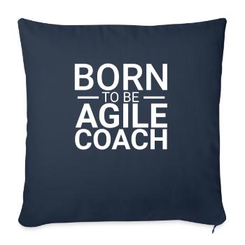 "Agile Coach Born | Agile" - Sofa pillowcase 17,3'' x 17,3'' (45 x 45 cm) - navy - Front