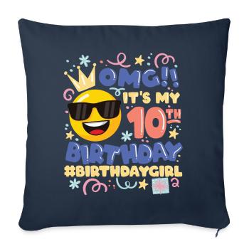 Omg! it's my 10th birthday girl emoticon - Sofa pillowcase 17,3'' x 17,3'' (45 x 45 cm) - navy - Front