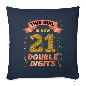 This Girl Is Now 21 Double Digits 21. - Sofa pillowcase 17,3'' x 17,3'' (45 x 45 cm) - navy - Front