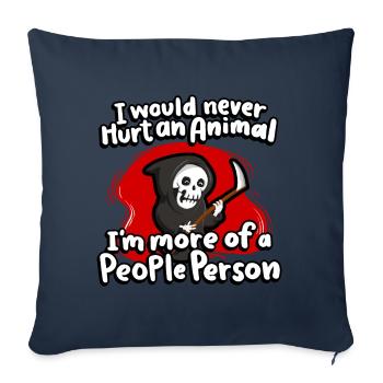I would never hurt an animal, I'm more likely - Sofa pillowcase 17,3'' x 17,3'' (45 x 45 cm) - navy - Front