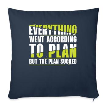 Alles Lief Nach Plan, Aber Plan Ist Scheiße - Sofakissenbezug 45 x 45 cm - Navy - Vorne