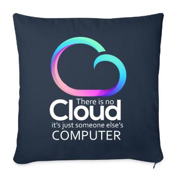 There Is No Cloud It's Just Someone Else's - Sofa pillowcase 17,3'' x 17,3'' (45 x 45 cm) - navy - Front