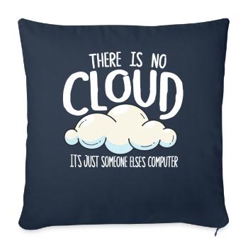 There Is No Cloud It's Just Someone Else's - Sofa pillowcase 17,3'' x 17,3'' (45 x 45 cm) - navy - Front
