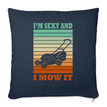 Je suis sexy et je le tonds Tondre la pelouse Jardinage Amoureux - Housse de coussin décorative 45 x 45 cm - bleu marine - Devant