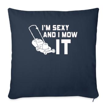 Je suis sexy et je le tonds Tondre la pelouse Jardinage Amoureux - Housse de coussin décorative 45 x 45 cm - bleu marine - Devant