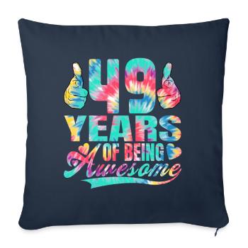 49th birthday or anniversary 49 years of being - Sofa pillowcase 17,3'' x 17,3'' (45 x 45 cm) - navy - Front