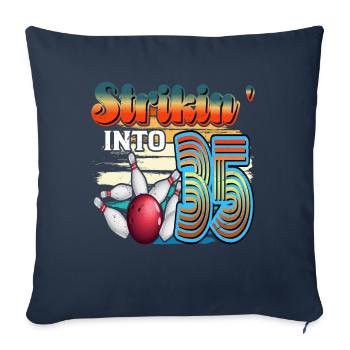 Strikin' Into 35 Bowling Bowler 35th Birthday - Sofa pillowcase 17,3'' x 17,3'' (45 x 45 cm) - navy - Front