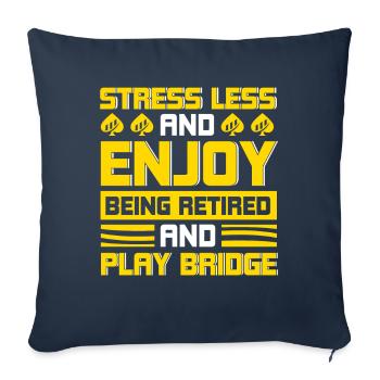 Moins de stress et profiter de la retraite - Housse de coussin décorative 45 x 45 cm - bleu marine - Devant