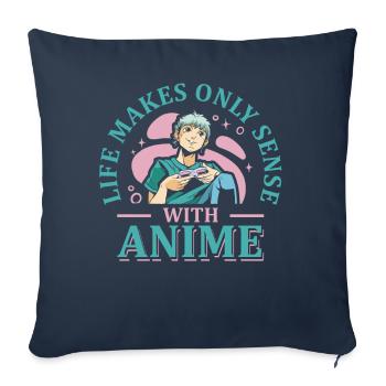 Life Only Makes Sense Anime | Amateurs d’anime - Housse de coussin décorative 45 x 45 cm - bleu marine - Devant