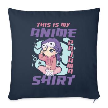 This Is My Anime Pajama Clothing | - Sofa pillowcase 17,3'' x 17,3'' (45 x 45 cm) - navy - Front