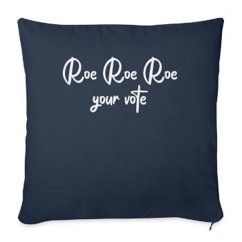 Roe Your Vote Pro-Choice Womens Feminist - Sofa pillowcase 17,3'' x 17,3'' (45 x 45 cm) - navy - Front