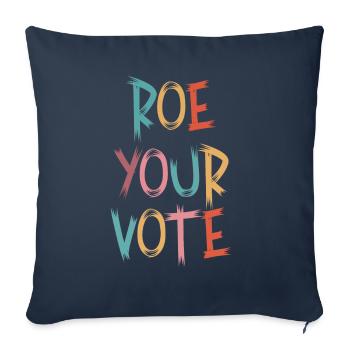Roe Your Vote Pro-Choice Womens Feminist - Sofa pillowcase 17,3'' x 17,3'' (45 x 45 cm) - navy - Front
