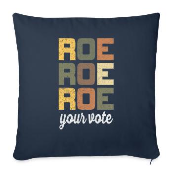 Roe Your Vote Pro-Choice Womens Feminist - Sofa pillowcase 17,3'' x 17,3'' (45 x 45 cm) - navy - Front