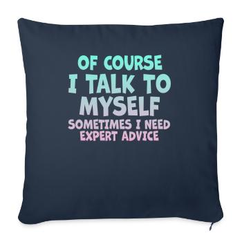 Of Course, I Talk to Myself Sometimes - Sofa pillowcase 17,3'' x 17,3'' (45 x 45 cm) - navy - Front