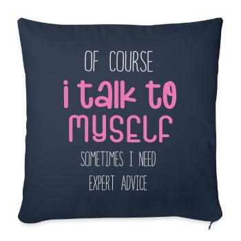 Of Course, I Talk to Myself Sometimes - Sofa pillowcase 17,3'' x 17,3'' (45 x 45 cm) - navy - Front