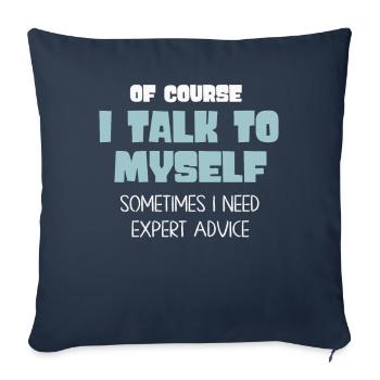 Of Course, I Talk to Myself Sometimes - Sofa pillowcase 17,3'' x 17,3'' (45 x 45 cm) - navy - Front