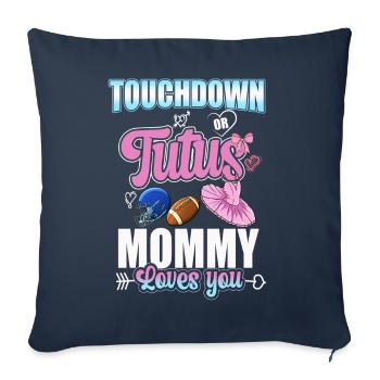 Touchdown or Tutu Mommy Loves You - Sofa pillowcase 17,3'' x 17,3'' (45 x 45 cm) - navy - Front