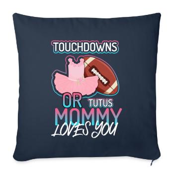 Touchdowns or Tutus Mommy Loves You Baby - Sofa pillowcase 17,3'' x 17,3'' (45 x 45 cm) - navy - Front
