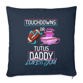 Touchdowns ou Tutus Daddy T’aime - Housse de coussin décorative 45 x 45 cm - bleu marine - Devant