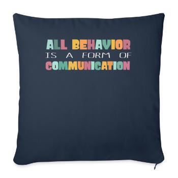 All Behavior Is A Form Of Communication - Sofa pillowcase 17,3'' x 17,3'' (45 x 45 cm) - navy - Front
