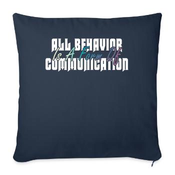 All Behavior Is A Form Of Communication - Sofa pillowcase 17,3'' x 17,3'' (45 x 45 cm) - navy - Front