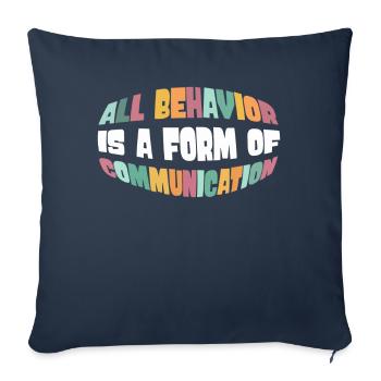 All Behavior Is A Form Of Communication - Sofa pillowcase 17,3'' x 17,3'' (45 x 45 cm) - navy - Front