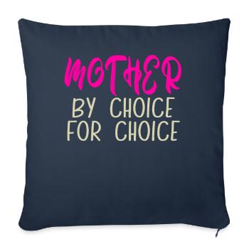 Mother By Choice For Choice Pro Choice Feminist - Sofa pillowcase 17,3'' x 17,3'' (45 x 45 cm) - navy - Front