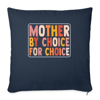 Mother By Choice For Choice Pro Choice Feminist - Sofa pillowcase 17,3'' x 17,3'' (45 x 45 cm) - navy - Front