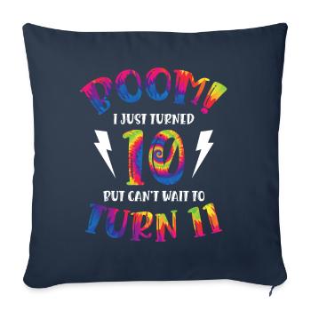 Boom I Just Turned 10 but can't wait to - Sofa pillowcase 17,3'' x 17,3'' (45 x 45 cm) - navy - Front
